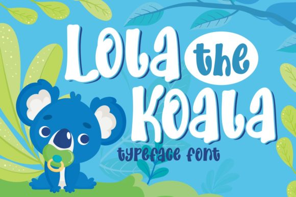 Discover the Charm of Lola the Koala: A Versatile Font for Creative Projects
