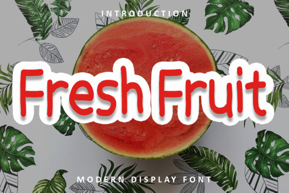 Fresh Fruit: A Clean and Fresh Display Font for Modern Design