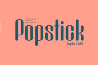 Popstick: A Modern Pop Art Font with a Fresh Twist