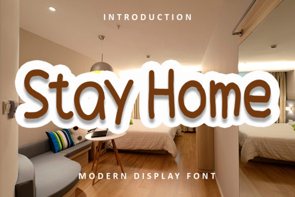 Stay Home Font: A Simple and Neat Display Font for Every Design Need